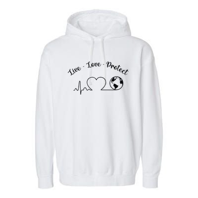 Live Love Protect Heartbeat Planet Globe Earth Day April 22 Garment-Dyed Fleece Hoodie