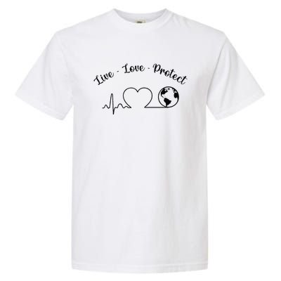 Live Love Protect Heartbeat Planet Globe Earth Day April 22 Garment-Dyed Heavyweight T-Shirt