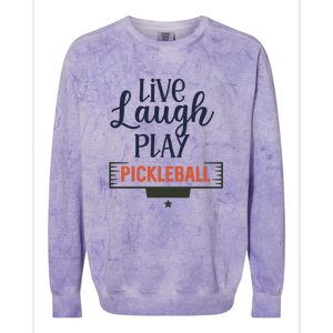 Live Laugh Play Pickleball Gift For Pickleball Fan Sport Colorblast Crewneck Sweatshirt