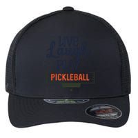 Live Laugh Play Pickleball Gift For Pickleball Fan Sport Flexfit Unipanel Trucker Cap