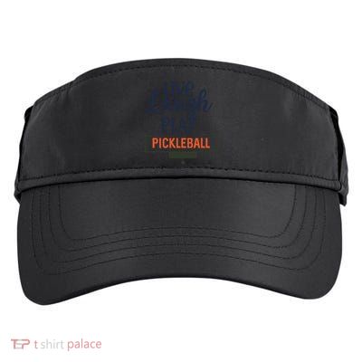 Live Laugh Play Pickleball Gift For Pickleball Fan Sport Adult Drive Performance Visor
