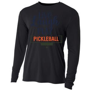 Live Laugh Play Pickleball Gift For Pickleball Fan Sport Cooling Performance Long Sleeve Crew