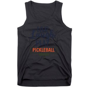 Live Laugh Play Pickleball Gift For Pickleball Fan Sport Tank Top