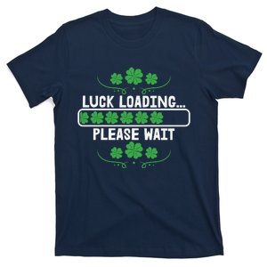 Luck Loading Please Wait Funny St Patricks Day T-Shirt