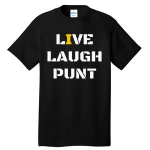 Live Laugh Punt Tall T-Shirt