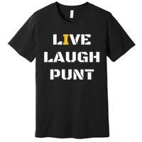 Live Laugh Punt Premium T-Shirt