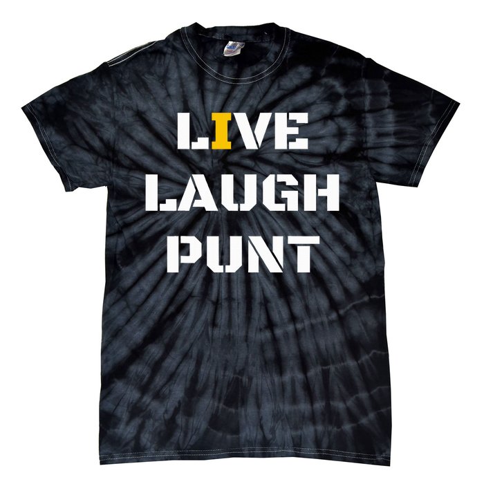 Live Laugh Punt Tie-Dye T-Shirt