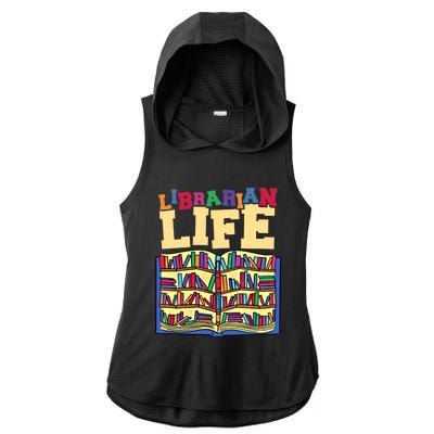 Librarian Life Reading Books And Bookworm Library Day Gift Ladies PosiCharge Tri-Blend Wicking Draft Hoodie Tank