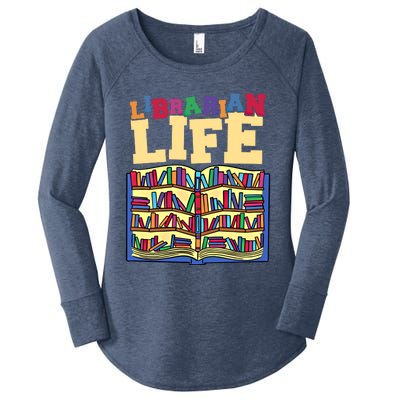 Librarian Life Reading Books And Bookworm Library Day Gift Women's Perfect Tri Tunic Long Sleeve Shirt