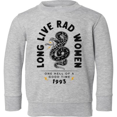 Long Live Rad Women Feminist Girl Power Rights Toddler Sweatshirt