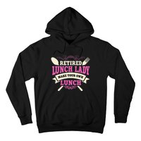 Lunch Lady Retired Cafeteria School Food Service Retiree Hoodie