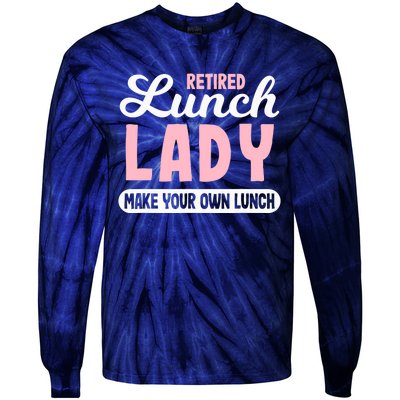 Lunch Lady Retired - Make your own Lunch Cafeteria Tie-Dye Long Sleeve Shirt