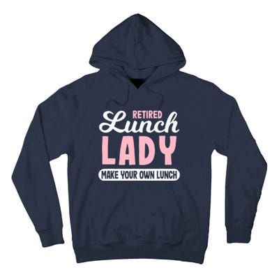 Lunch Lady Retired - Make your own Lunch Cafeteria Tall Hoodie