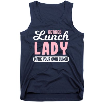 Lunch Lady Retired - Make your own Lunch Cafeteria Tank Top