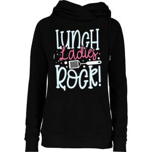 Lunch Ladies Rock Lady Squad School Woman Cafeteria Worker Womens Funnel Neck Pullover Hood