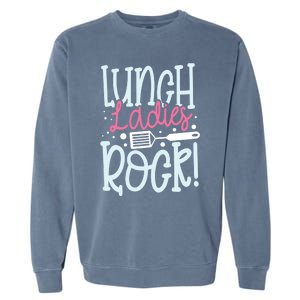 Lunch Ladies Rock Lady Squad School Woman Cafeteria Worker Garment-Dyed Sweatshirt