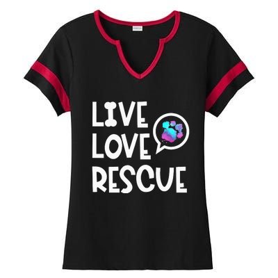 Live Love Rescue Animal Rights Animal Shelter Worker Ladies Halftime Notch Neck Tee