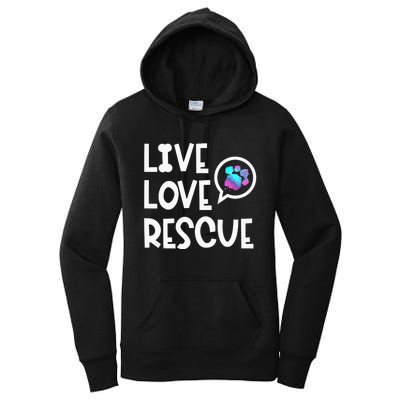 Live Love Rescue Animal Rights Animal Shelter Worker Women's Pullover Hoodie