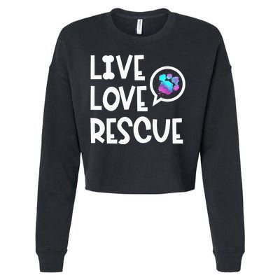 Live Love Rescue Animal Rights Animal Shelter Worker Cropped Pullover Crew