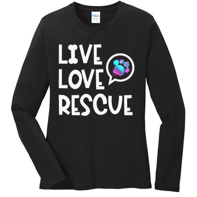 Live Love Rescue Animal Rights Animal Shelter Worker Ladies Long Sleeve Shirt