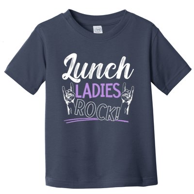 Lunch Ladies Rock Cafeteria Worker Dinner Lady Cook Toddler T-Shirt