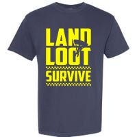 Land Loot Survive Garment-Dyed Heavyweight T-Shirt