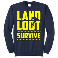 Land Loot Survive Sweatshirt