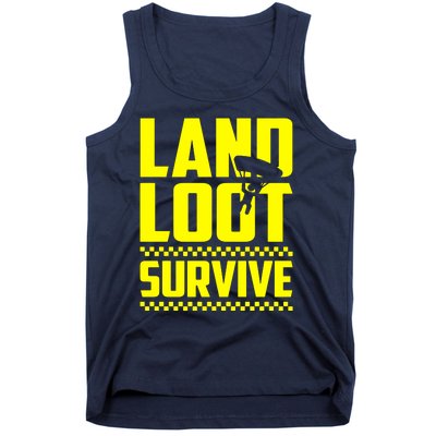 Land Loot Survive Tank Top