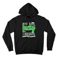 Lucky Librarian St Patricks Day Library Science Major Gift Tall Hoodie