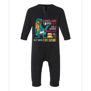 Lunch Lady Saurus Rex Only More Awesome Funny Lunch Lady Infant Fleece One Piece