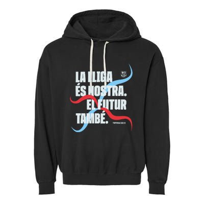 LA Lliga éS Nostra El Futur També Temporada 22 23 Garment-Dyed Fleece Hoodie