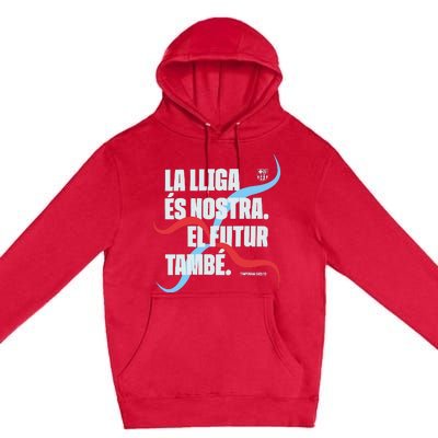 LA Lliga éS Nostra El Futur També Temporada 22 23 Premium Pullover Hoodie