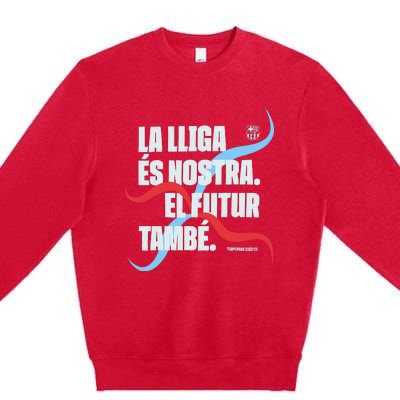 LA Lliga éS Nostra El Futur També Temporada 22 23 Premium Crewneck Sweatshirt