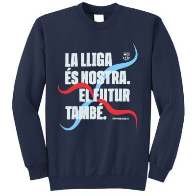 LA Lliga éS Nostra El Futur També Temporada 22 23 Sweatshirt