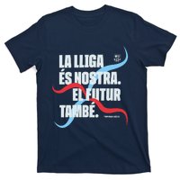 LA Lliga éS Nostra El Futur També Temporada 22 23 T-Shirt