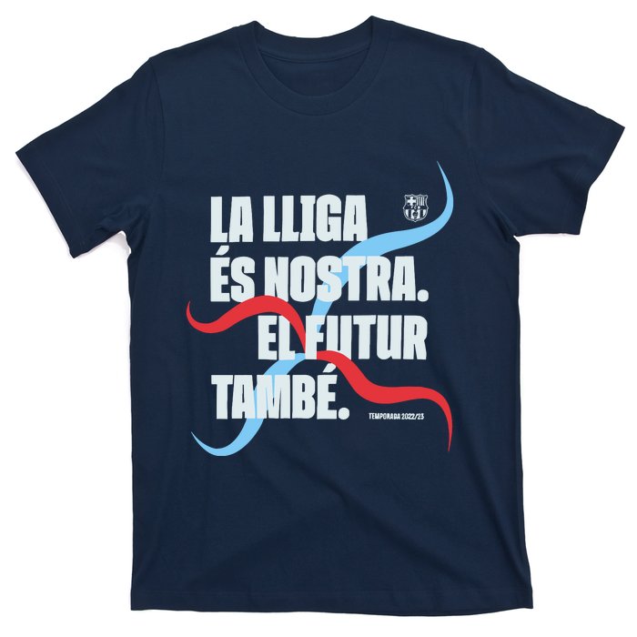 LA Lliga éS Nostra El Futur També Temporada 22 23 T-Shirt