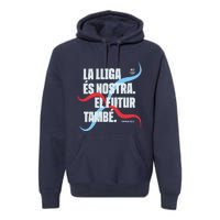 LA Lliga éS Nostra El Futur També Temporada 22 23 Premium Hoodie