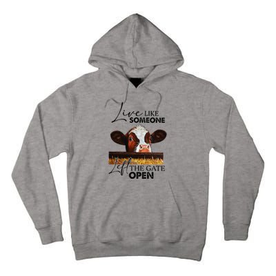 Live Like Someone Left The Gate Open Cow Tall Hoodie