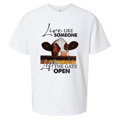 Live Like Someone Left The Gate Open Cow Sueded Cloud Jersey T-Shirt