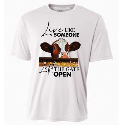 Live Like Someone Left The Gate Open Cow Cooling Performance Crew T-Shirt