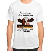 Live Like Someone Left The Gate Open Cow Adult ChromaSoft Performance T-Shirt