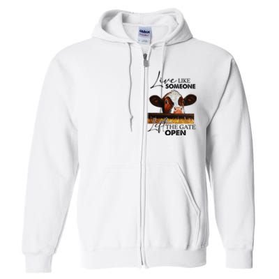 Live Like Someone Left The Gate Open Cow Full Zip Hoodie