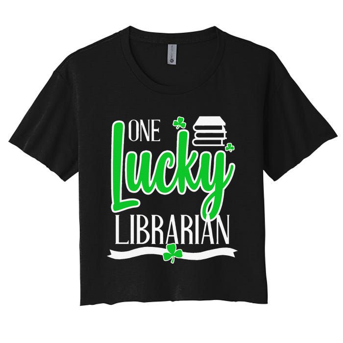 Lucky Librarian St Patricks Day Library Science Major Gift Women's Crop Top Tee