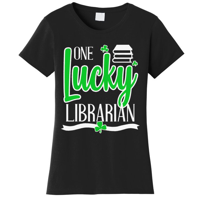 Lucky Librarian St Patricks Day Library Science Major Gift Women's T-Shirt