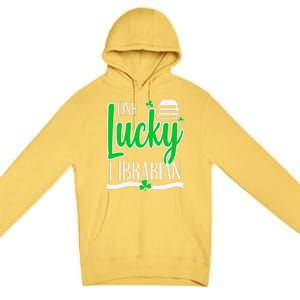 Lucky Librarian St Patricks Day Library Science Major Gift Premium Pullover Hoodie