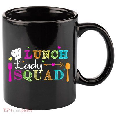 Lunch Lady Squad Cafeteria Worker Teacher Appreciation 11oz C Handle Ceramic Mug