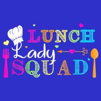 Lunch Lady Squad Cafeteria Worker Teacher Appreciation Womens Tank Top