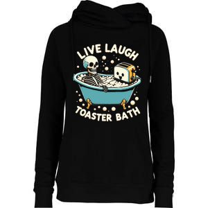 Live Laugh Toaster Bath Womens Funnel Neck Pullover Hood