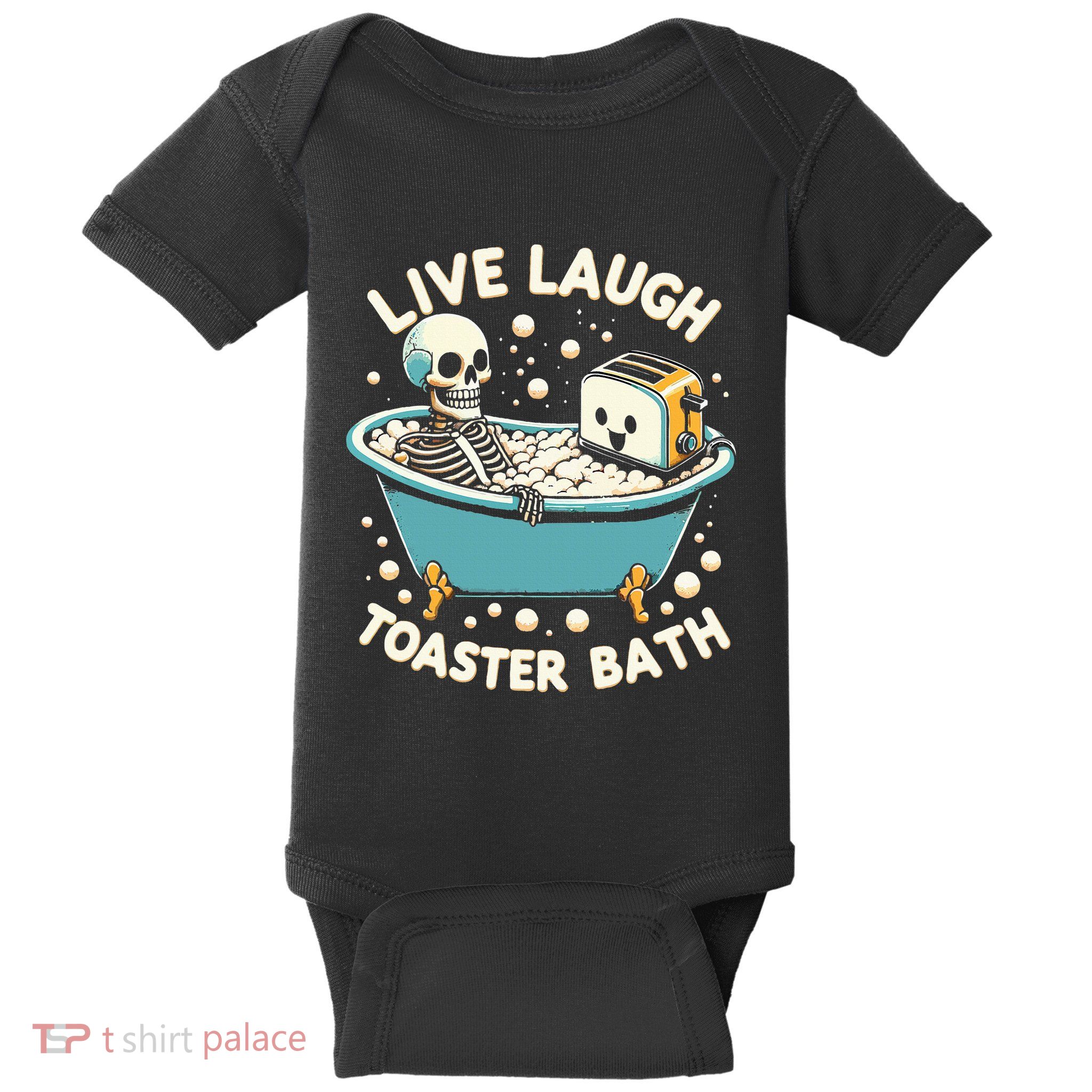 Live Laugh Toaster Bath Baby Bodysuit