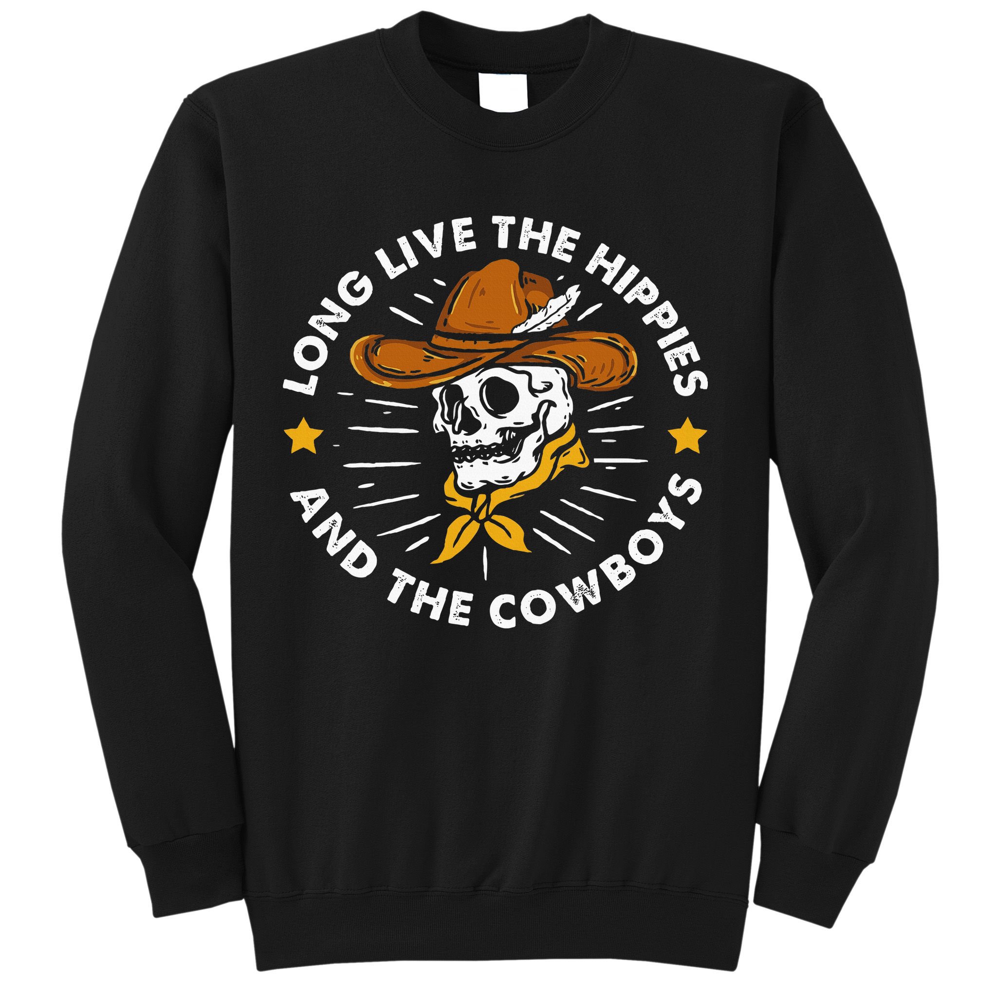 Long Live The Hippies And The Cowboys Sweatshirt